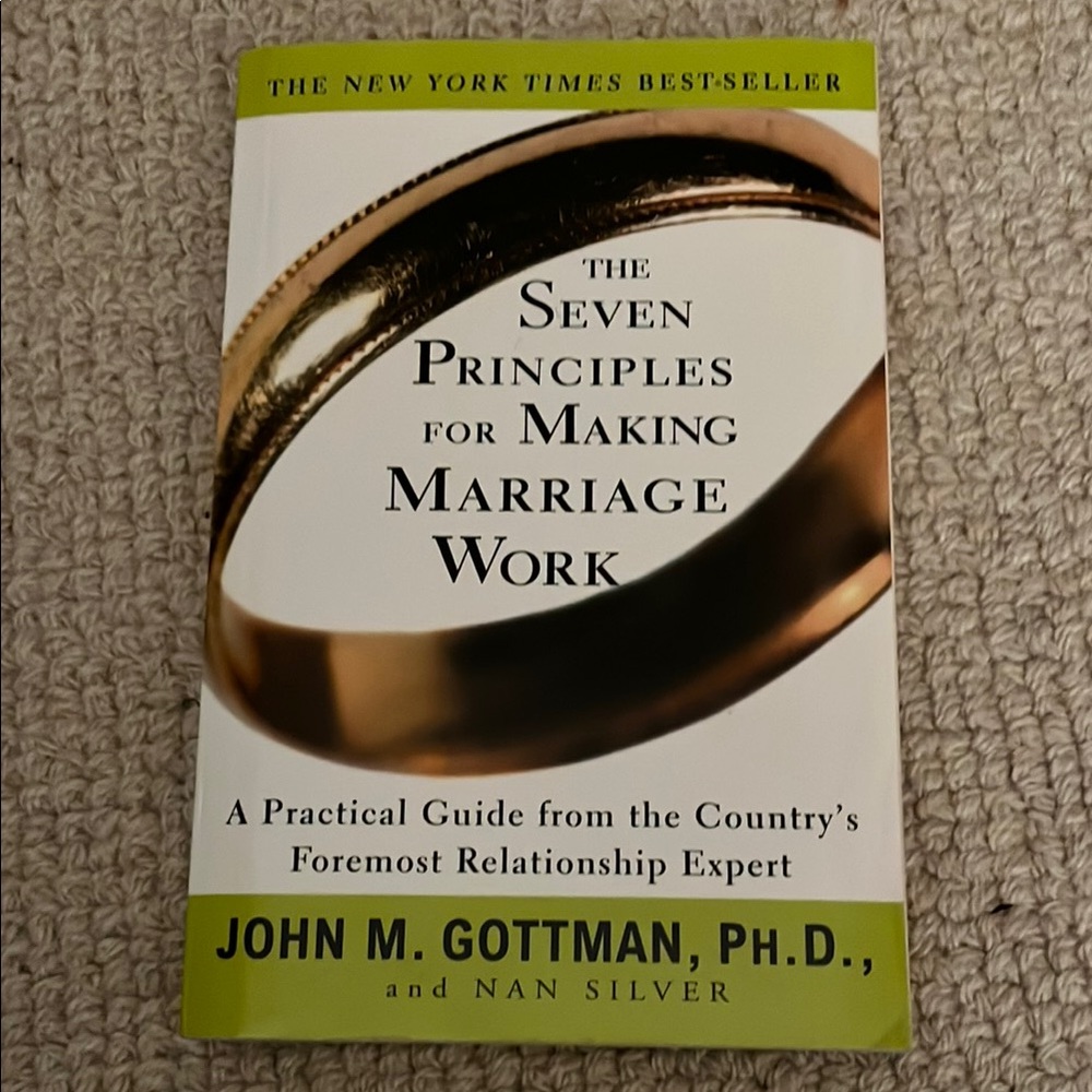 The Seven Principles of Making Marriage Work - John Gottman